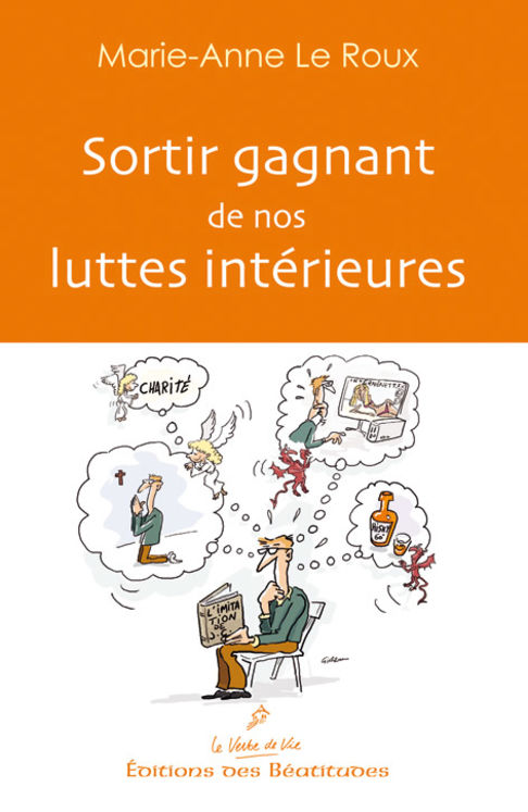 Sortir gagnant de nos luttes intérieures