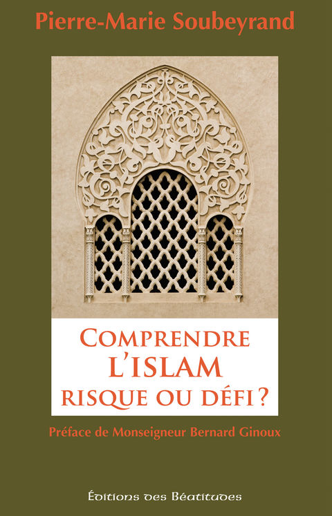 Comprendre l’Islam, risque ou défi ?