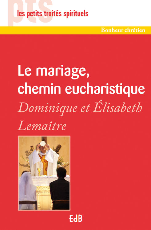 Le mariage, chemin eucharistique