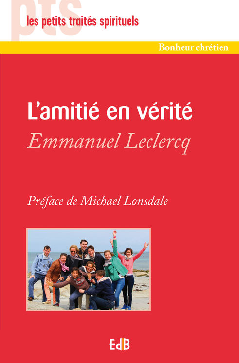 L’amitié en vérité