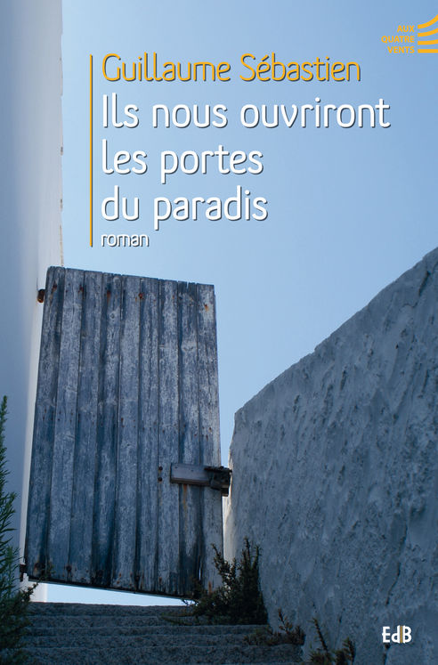 Ils nous ouvriront les portes du paradis