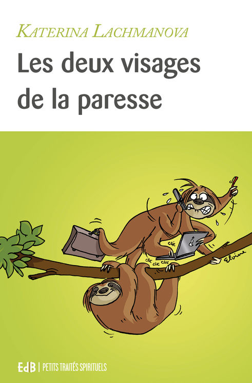 Les deux visages de la paresse