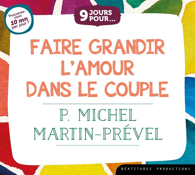 9 jours pour... Faire grandir l’amour dans le couple – Livre audio