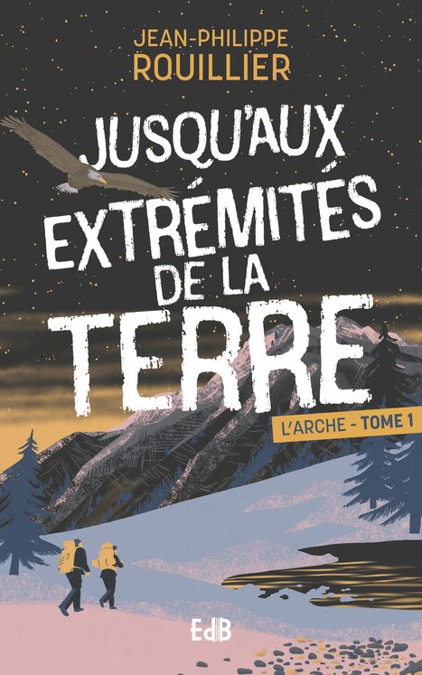 Jusqu’aux Extrémités de la Terre