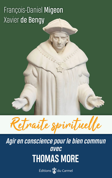 Retraite spirituelle - Agir en conscience pour le bien commun avec Thomas More