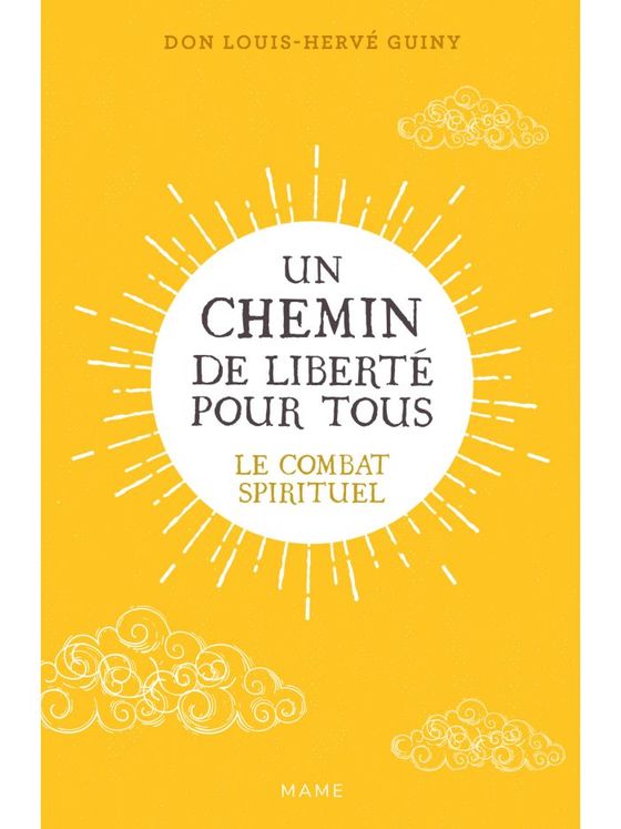 Un chemin de liberté pour tous : le combat spirituel