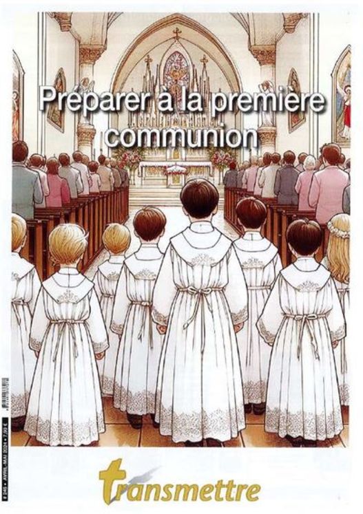 Transmettre n°245 - Préparer à la première communion