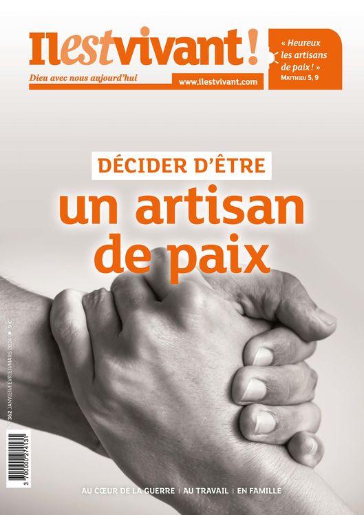 N°362 - Décider d´être un artisan de paix  - Janvier/Février/Mars 2024