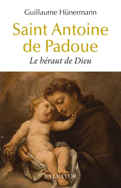 Saint antoine de padoue. le heraut de dieu