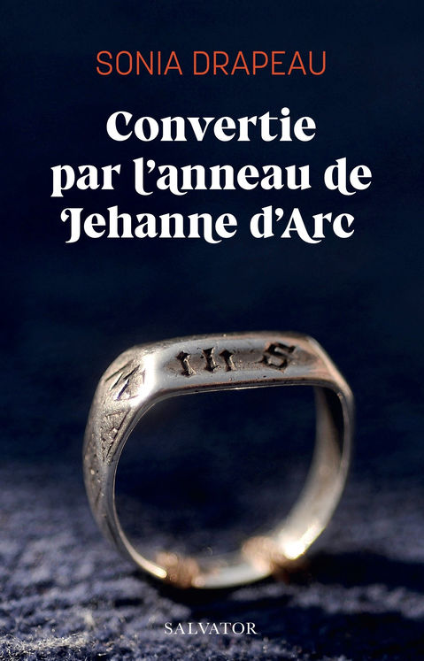 Convertie par l´anneau de Jehanne d´Arc