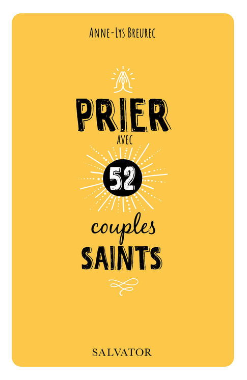 Prier avec 52 couples saints