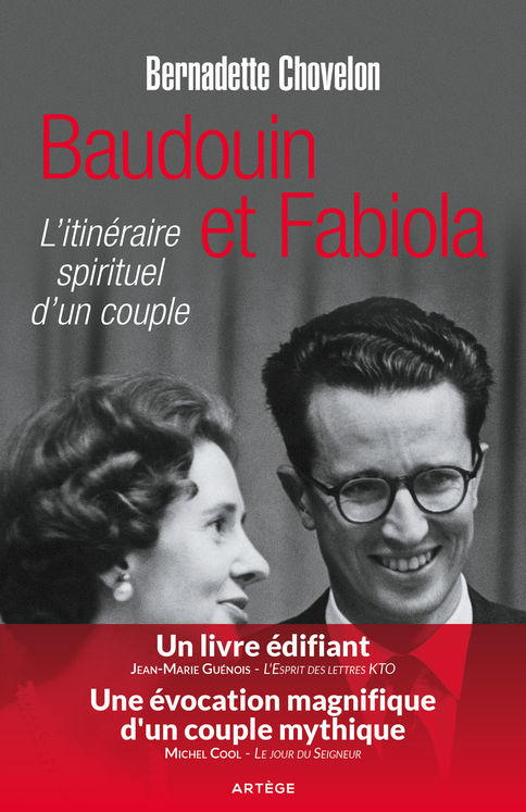 Baudouin et Fabiola - L´itinéraire spirituel d´un couple