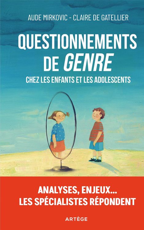 Questionnements de  genre  chez les enfants et adolescents - analyses, enjeux ... les specialistes