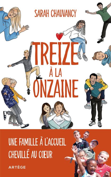 Treize a la onzaine - une famille a l´accueil cheville au coeur