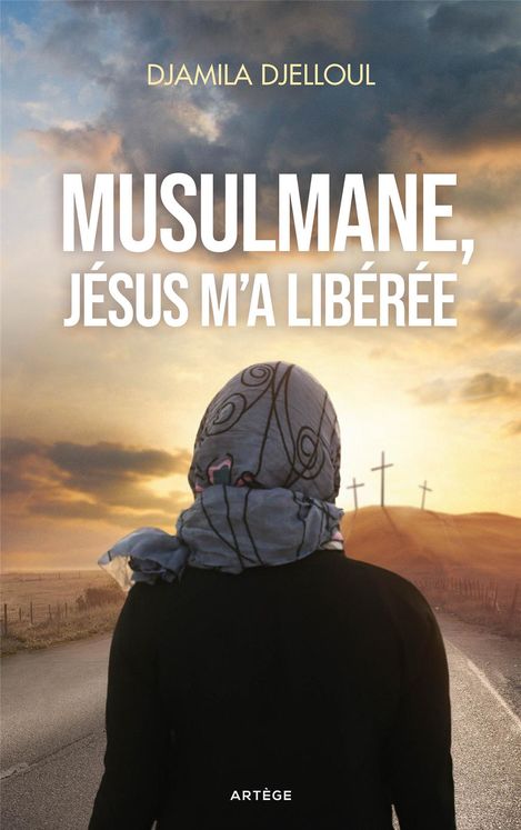 Musulmane, Jésus m´a libérée