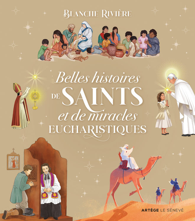 Belles histoires de saints et de miracles eucharistiques