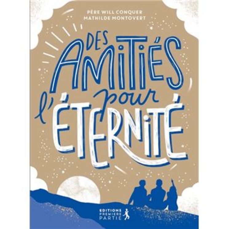 Des amitiés pour l´éternité