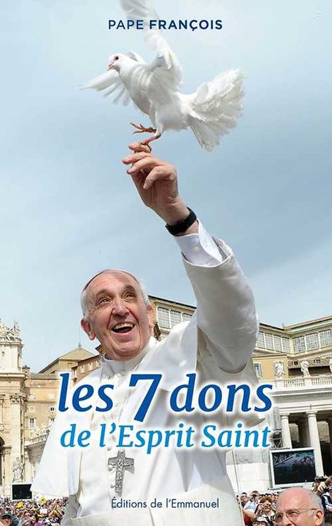 Les 7 dons de l´Esprit Saint - Pape François