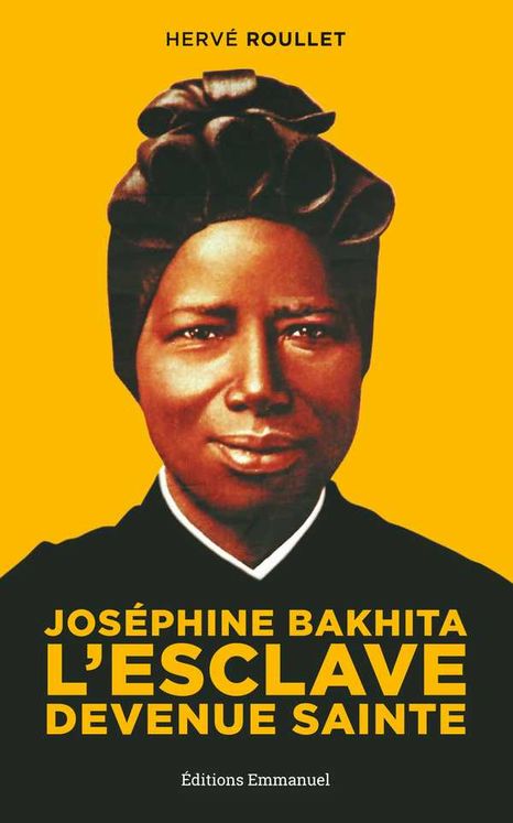 Joséphine Bakhita L´esclave devenue sainte