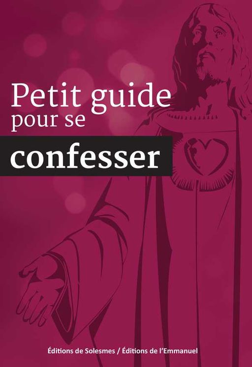 Petit guide pour se confesser - Nouvelle édition