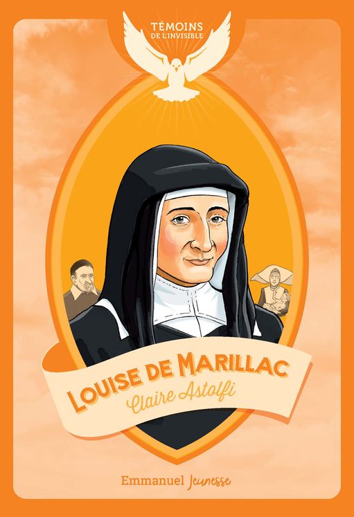 Louise de Marillac - Témoins de l´invisible