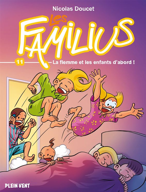 Les familius, la flemme et les enfants d´abord ! - Tome 11