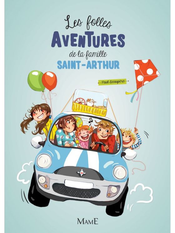 Les folles aventures de la famille Saint-Arthur - Tome 1