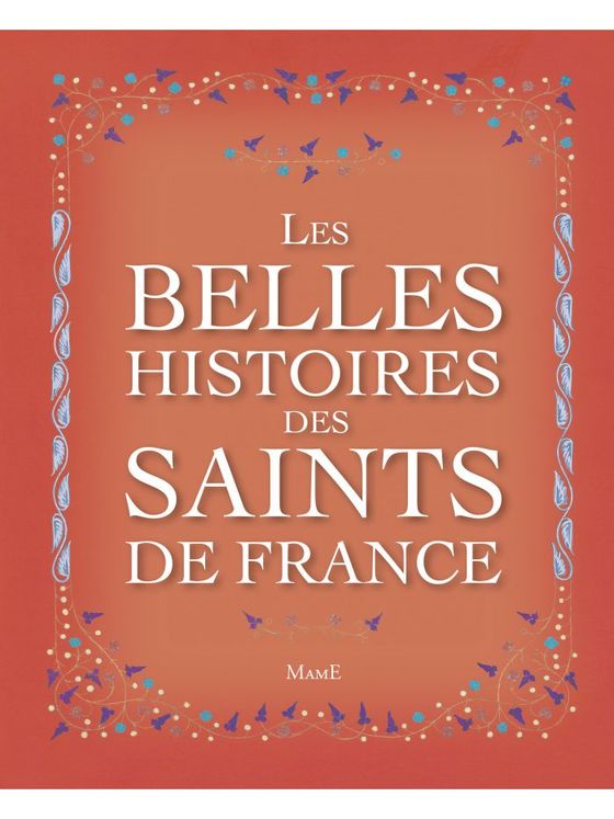 Les belles histoires des saints de France