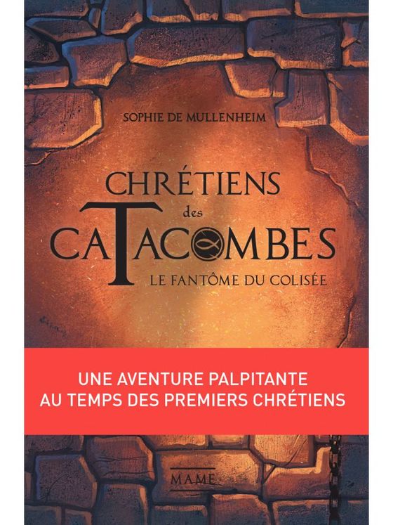 Chrétiens des catacombes Tome 1 - Le fantôme du colisée