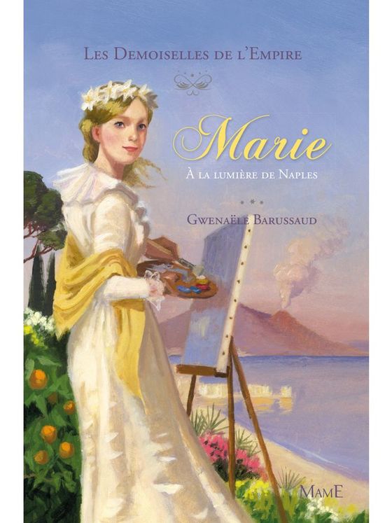 Les Demoiselles de l´Empire Tome 4 - Marie à la lumière de Naples