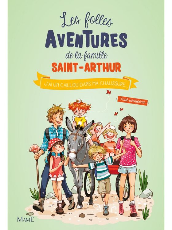 Les folles aventures de la famille Saint-Arthur - Tome 5  J´ai un caillou dans ma chaussure