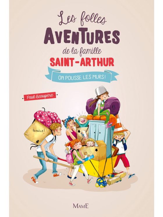 Les folles aventures de la famille Saint-Arthur - Tome 6  On pousse les murs