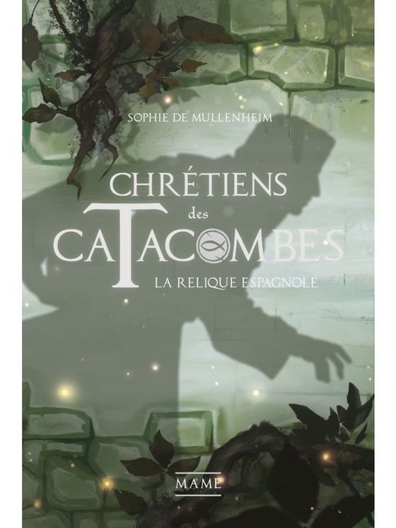 Chrétiens des catacombes Tome 3 - La relique espagnole