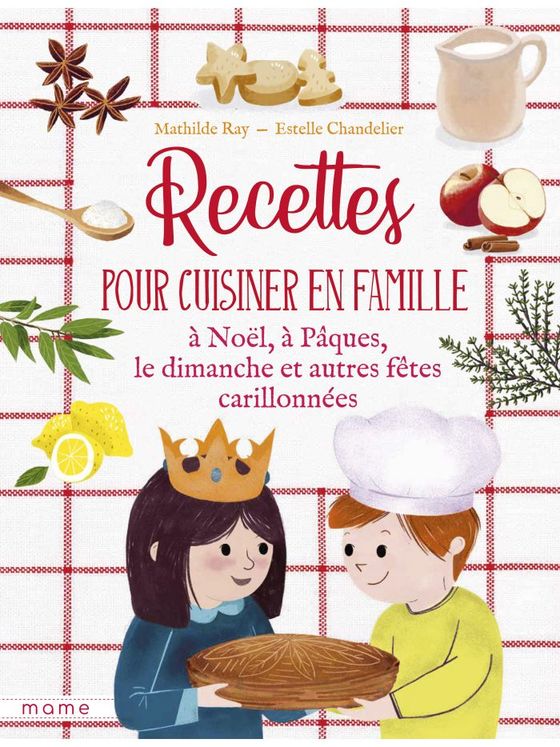 Recettes pour cuisiner en famille les dimanches et fêtes carillonnées