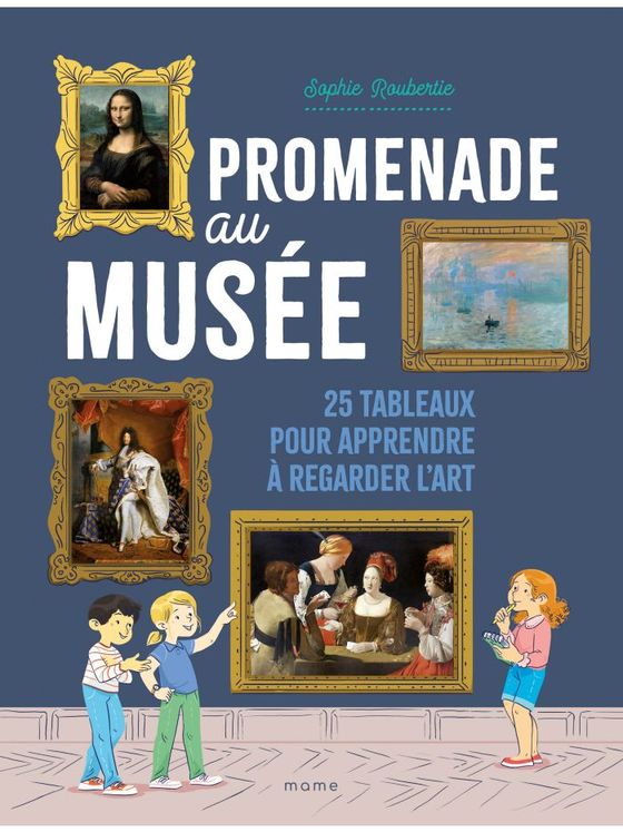 Promenade au musée  25 tableaux pour apprendre à regarder l´art