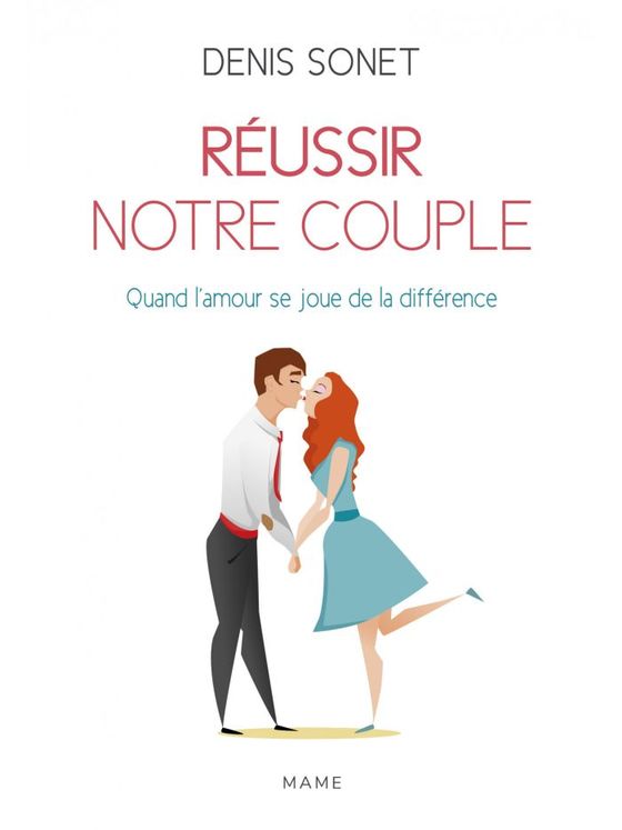 Réussir notre couple  - Nouvelle édition