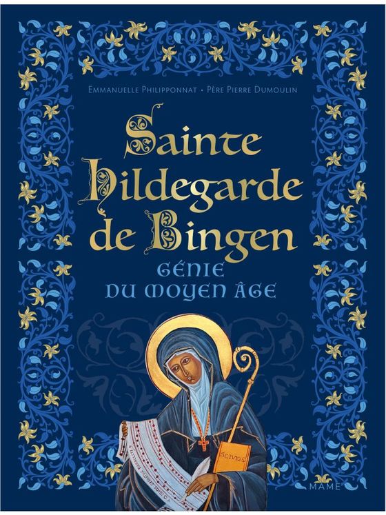 Sainte Hildegarde de Bingen, génie du Moyen-Age