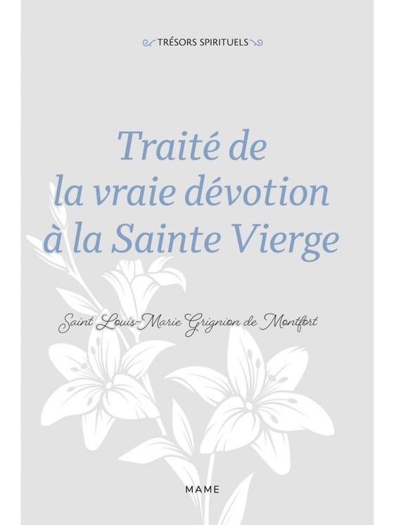 Traité de la vraie dévotion à la Sainte Vierge