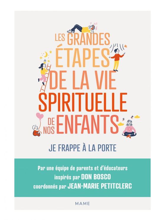 Les grandes étapes de la vie spirituelle de nos enfants