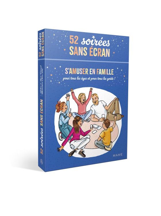 52 soirées sans écran - S´amuser en famille, pour tous les âges et pour tous les goûts !