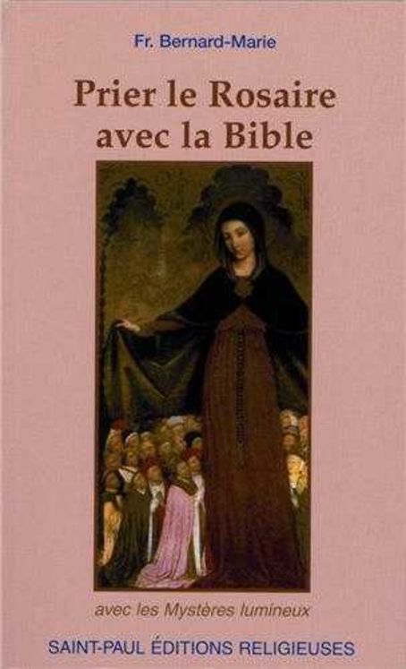 Prier le Rosaire avec la Bible (nouvelle édition)