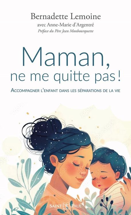 Maman, ne me quitte pas ! (nouvelle édition)