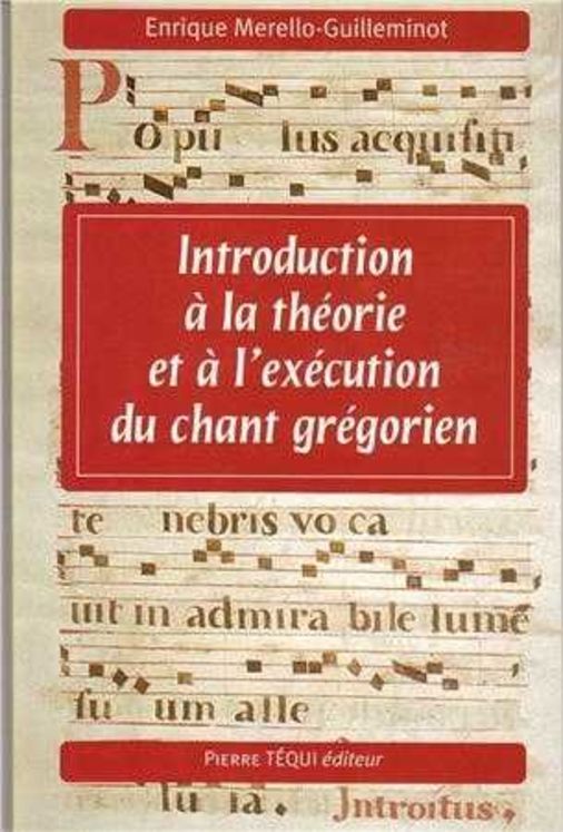 Introduction à la théorie et à l´exécution du chant grégorien