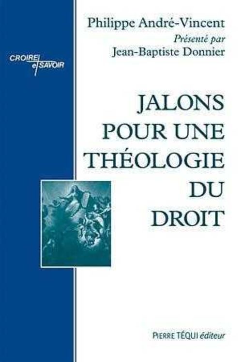 Jalons pour une Theologie du Droit