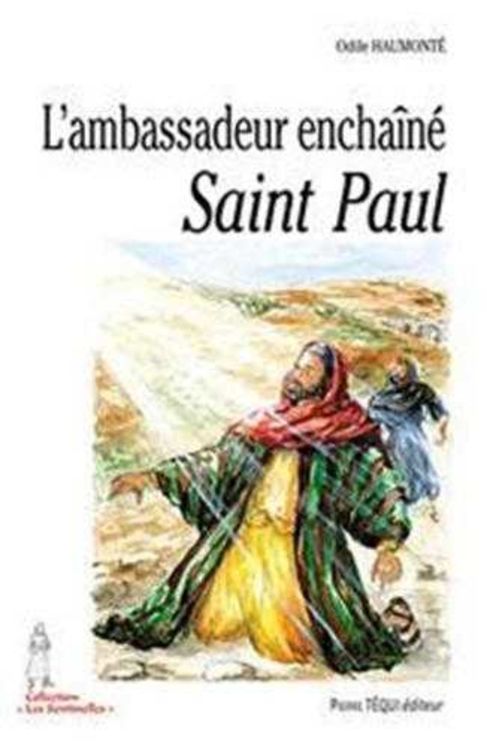 L´ambassadeur enchaîné - Saint Paul