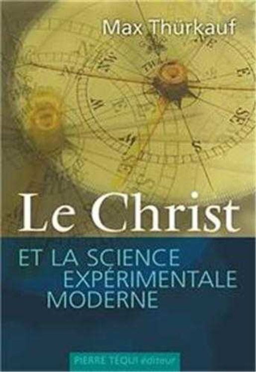 Le Christ et la science expérimentale moderne