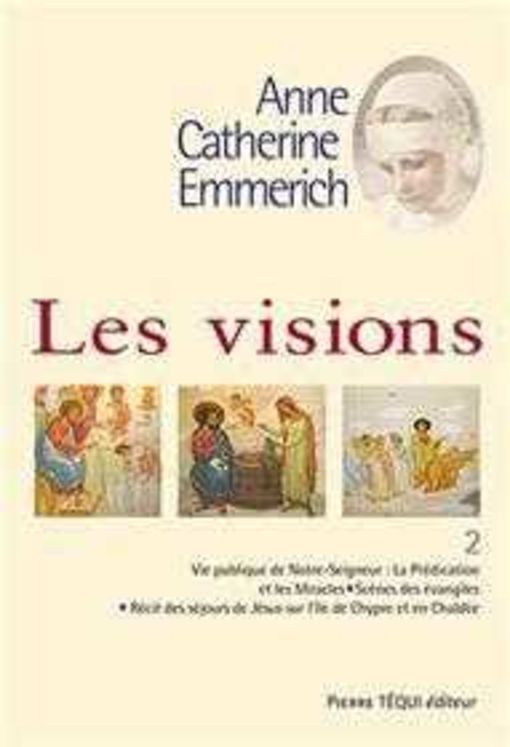 Les visions d´Anne Catherine Emmerich - Tome 2