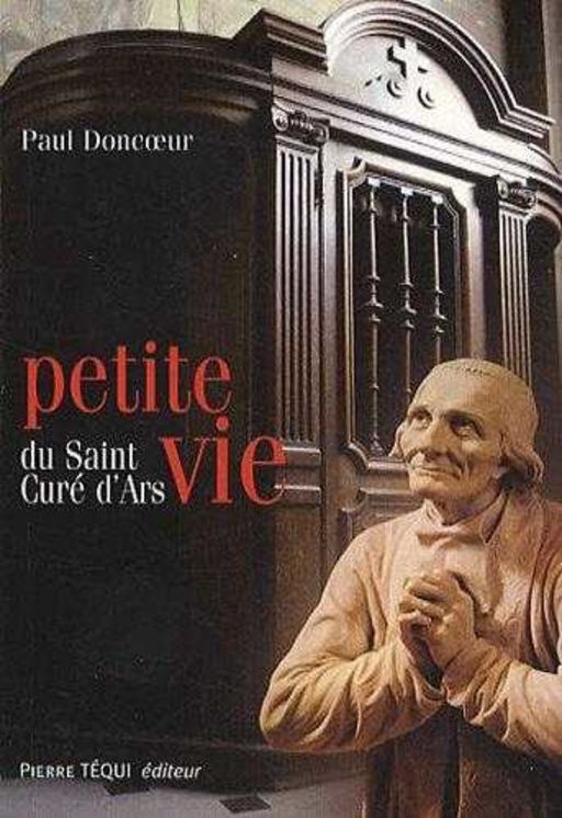 Petite Vie du Saint Curé d Ars