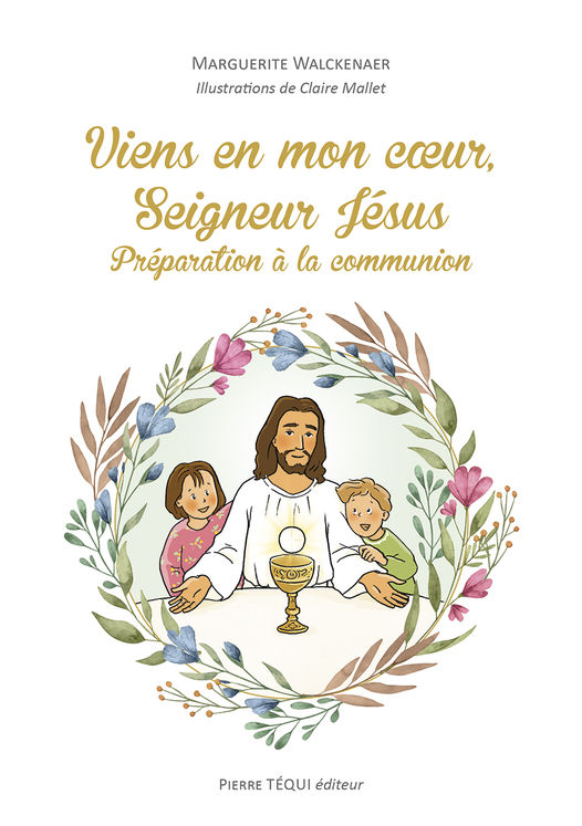 Viens en mon coeur, Seigneur Jésus