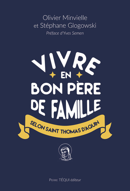 Vivre en bon père de famille selon Saint Thomas d´Aquin